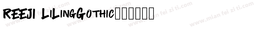 REEJI LiLingGothic字体转换